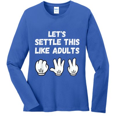 Rock Paper Scissors Lets Settle This Like Adults Ladies Long Sleeve Shirt