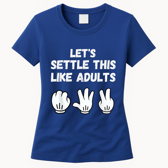 Rock Paper Scissors Lets Settle This Like Adults Womens T-Shirt