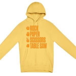 Rock Paper Scissors Table Saw Funny Carpenter Gift Premium Pullover Hoodie