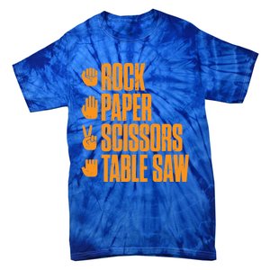 Rock Paper Scissors Table Saw Funny Carpenter Gift Tie-Dye T-Shirt