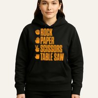 Rock Paper Scissors Table Saw Funny Carpenter Hoodie Hoodie