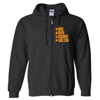 Rock Paper Scissors Table Saw Funny Carpenter Hoodie Full Zip Hoodie
