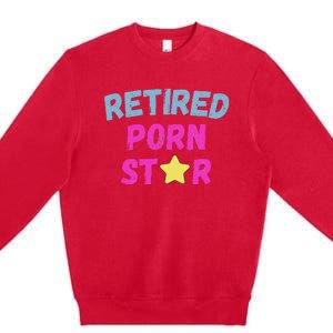 Retired Porn Star Premium Crewneck Sweatshirt