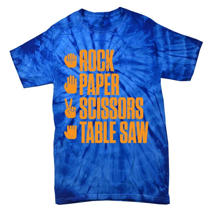 Rock Paper Scissors Table Saw Funny Carpenter Cute Gift Tie-Dye T-Shirt