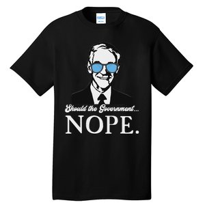 Ron Paul Should The Government Nope Liberty Libertarian Tall T-Shirt