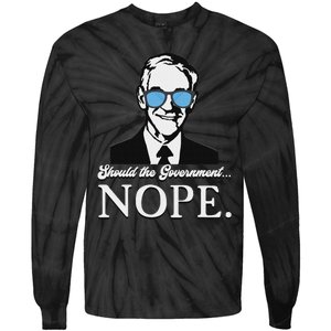 Ron Paul Should The Government Nope Liberty Libertarian Tie-Dye Long Sleeve Shirt