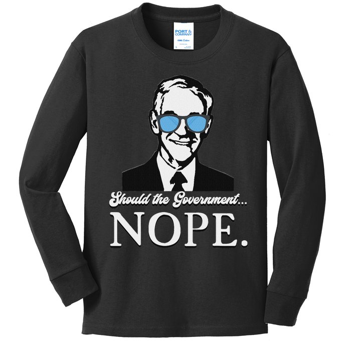 Ron Paul Should The Government Nope Liberty Libertarian Kids Long Sleeve Shirt