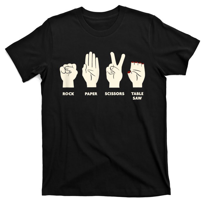 Rock Paper Scissors Table Saw Funny Carpenter Contractor T-Shirt