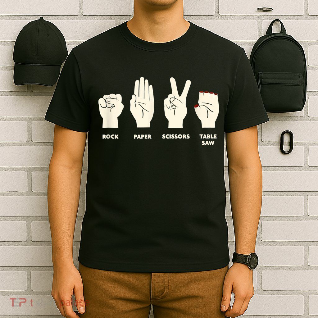 Rock Paper Scissors Table Saw Funny Carpenter Contractor T-Shirt
