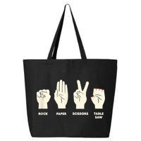 Rock Paper Scissors Table Saw Funny Carpenter Contractor 25L Jumbo Tote
