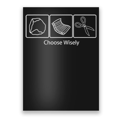 Rock Paper Scissors Choose Wisely Poster