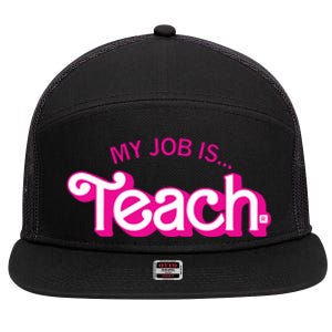 Retro Pink Style My Job Is Teach Teaching School For Teacher Gift 7 Panel Mesh Trucker Snapback Hat