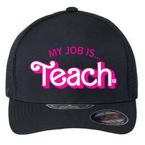 Retro Pink Style My Job Is Teach Teaching School For Teacher Gift Flexfit Unipanel Trucker Cap