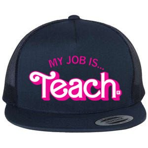 Retro Pink Style My Job Is Teach Teaching School For Teacher Gift Flat Bill Trucker Hat