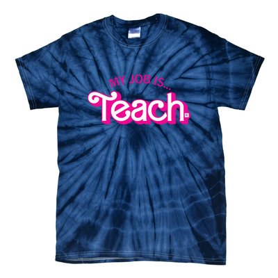 Retro Pink Style My Job Is Teach Teaching School For Teacher Gift Tie-Dye T-Shirt