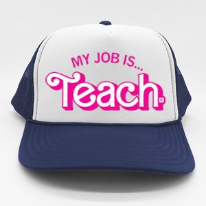 Retro Pink Style My Job Is Teach Teaching School For Teacher Gift Trucker Hat