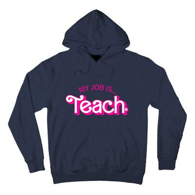 Retro Pink Style My Job Is Teach Teaching School For Teacher Gift Tall Hoodie