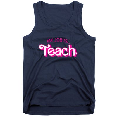 Retro Pink Style My Job Is Teach Teaching School For Teacher Gift Tank Top