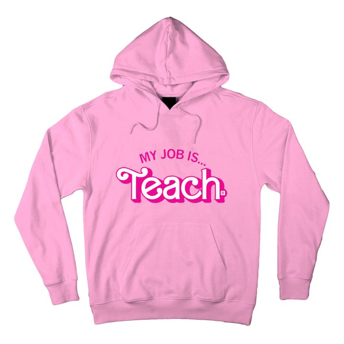 Retro Pink Style My Job Is Teach Teaching School For Teacher Gift Hoodie