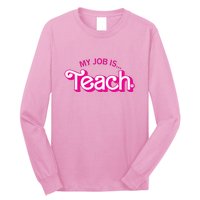 Retro Pink Style My Job Is Teach Teaching School For Teacher Gift Long Sleeve Shirt