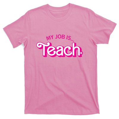 Retro Pink Style My Job Is Teach Teaching School For Teacher Gift T-Shirt