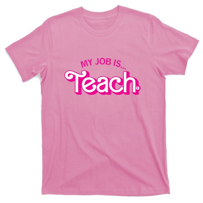 Retro Pink Style My Job Is Teach Teaching School For Teacher Gift T-Shirt