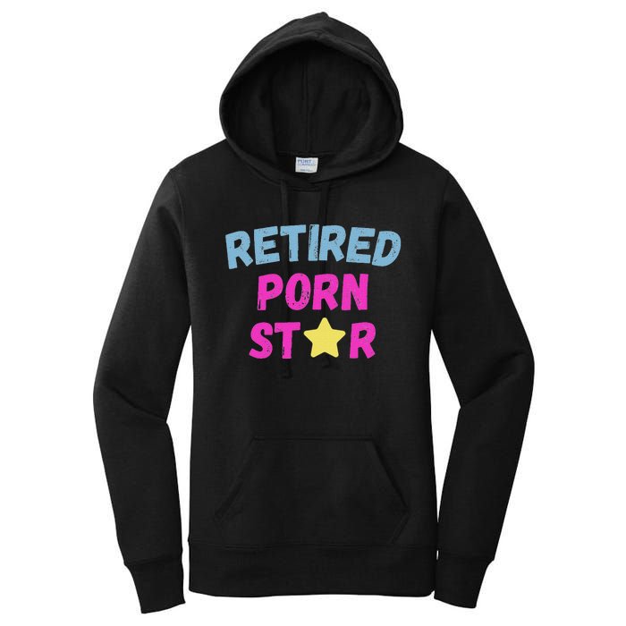 Retired Porn Star Funny Naughty Adult Humor Retirement Women's Pullover Hoodie