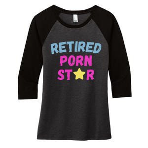 Retired Porn Star Funny Naughty Adult Humor Retirement Women's Tri-Blend 3/4-Sleeve Raglan Shirt