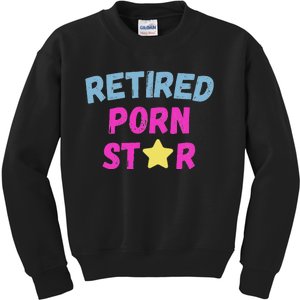 Retired Porn Star Funny Naughty Adult Humor Retirement Kids Sweatshirt