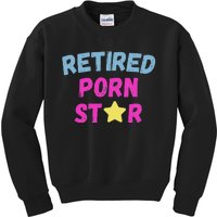 Retired Porn Star Funny Naughty Adult Humor Retirement Kids Sweatshirt