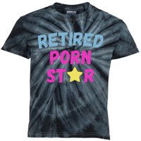 Retired Porn Star Funny Naughty Adult Humor Retirement Kids Tie-Dye T-Shirt