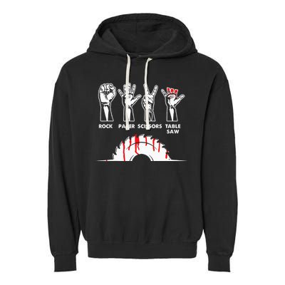 Rock Paper Scissors Table Saw Carpenter Craftsman Woodworker Garment-Dyed Fleece Hoodie