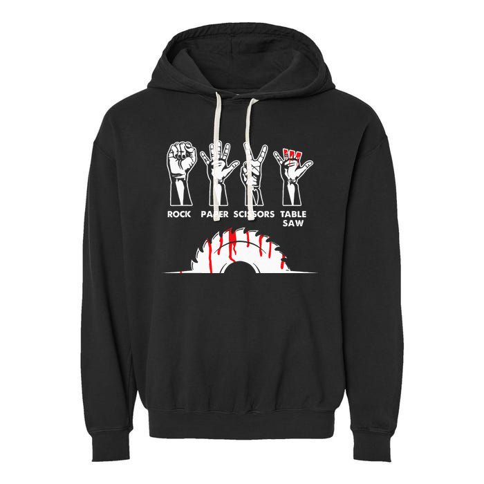 Rock Paper Scissors Table Saw Carpenter Craftsman Woodworker Garment-Dyed Fleece Hoodie