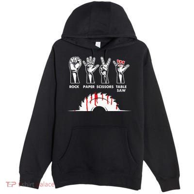 Rock Paper Scissors Table Saw Carpenter Craftsman Woodworker Premium Pullover Hoodie