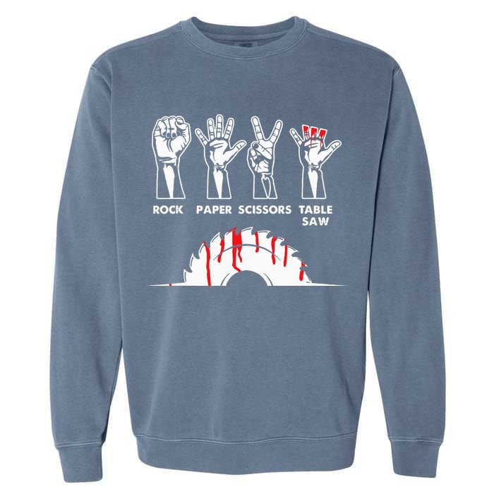 Rock Paper Scissors Table Saw Carpenter Craftsman Woodworker Garment-Dyed Sweatshirt