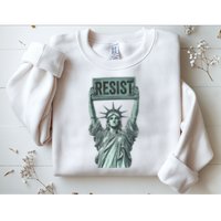 Resist Protest Statue Of Liberty Sweatshirt