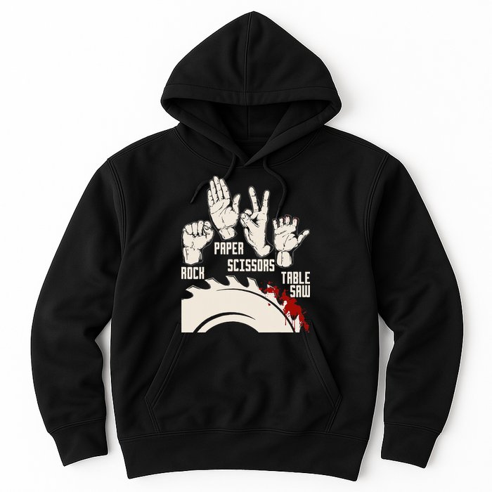 Rock Paper Scissors Table Saw Funny Woodworking Carpenter Hoodie