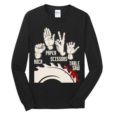 Rock Paper Scissors Table Saw Funny Woodworking Carpenter Tall Long Sleeve T-Shirt