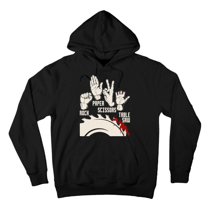 Rock Paper Scissors Table Saw Funny Woodworking Carpenter Tall Hoodie