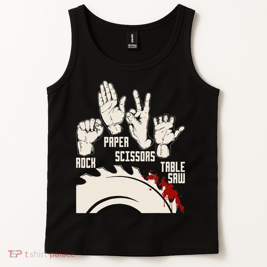 Rock Paper Scissors Table Saw Funny Woodworking Carpenter Tank Top