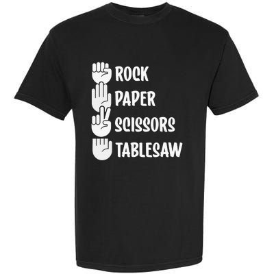 Rock Paper Scissors Table Saw Funny Carpenter Woodworking Garment-Dyed Heavyweight T-Shirt