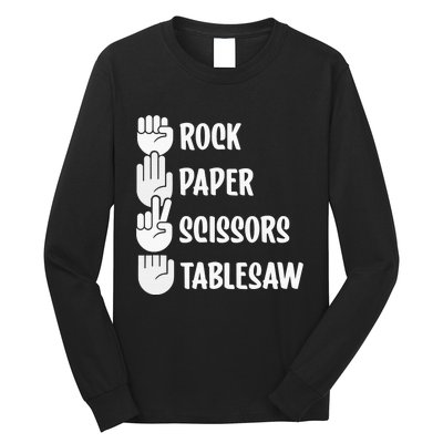 Rock Paper Scissors Table Saw Funny Carpenter Woodworking Long Sleeve Shirt