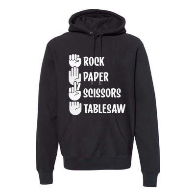 Rock Paper Scissors Table Saw Funny Carpenter Woodworking Premium Hoodie