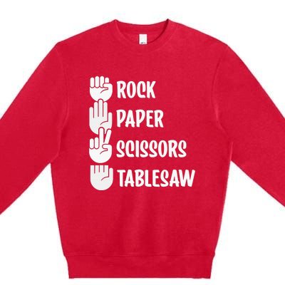 Rock Paper Scissors Table Saw Funny Carpenter Woodworking Premium Crewneck Sweatshirt