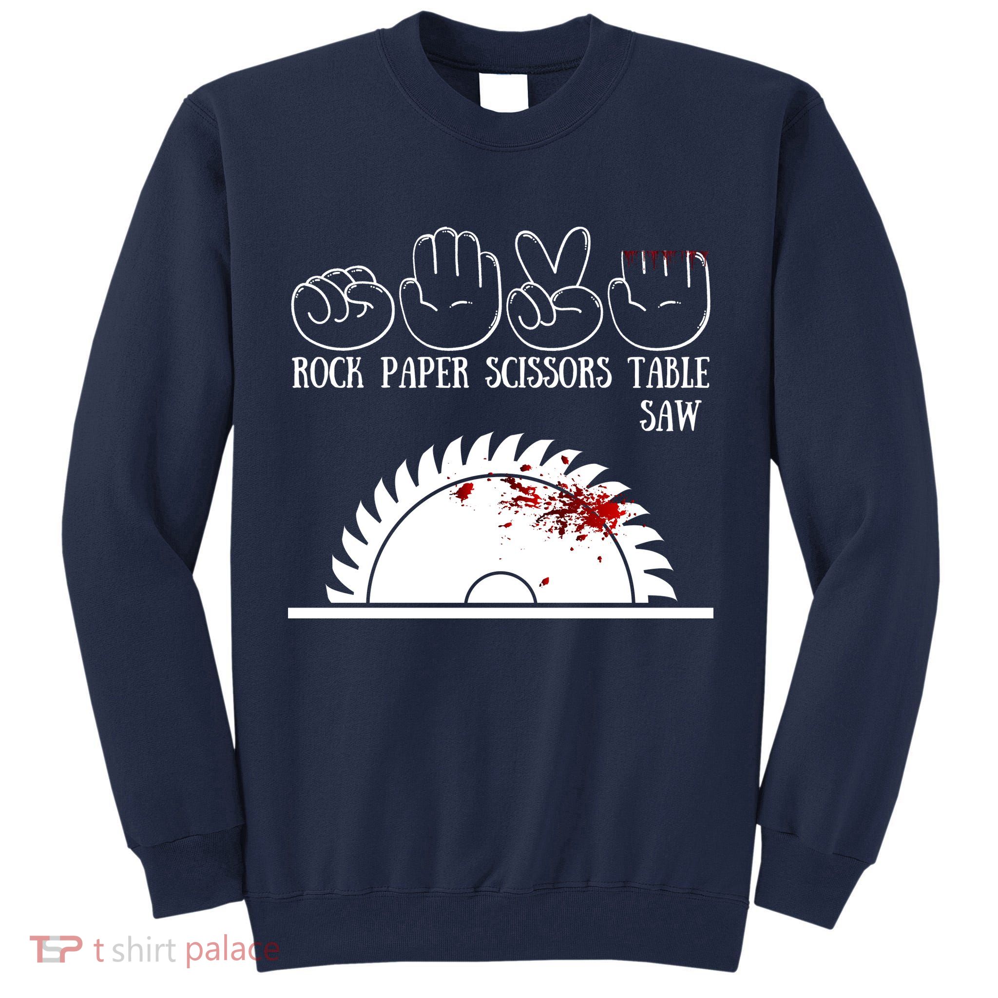 Rock Paper Scissors Table Saw Tall Sweatshirt