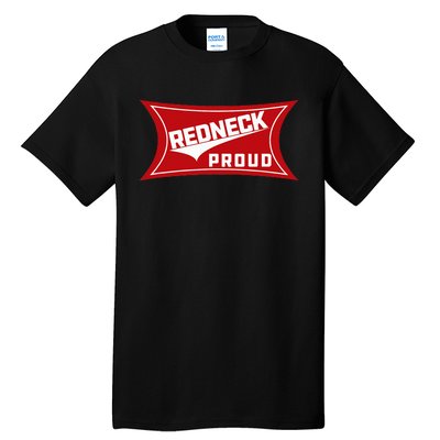 Redneck Proud Southern Pride Tall T-Shirt