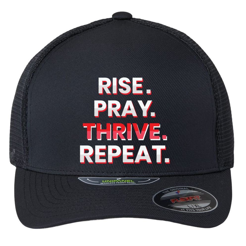 Rise. Pray. Thrive. Repeat Flexfit Unipanel Trucker Cap
