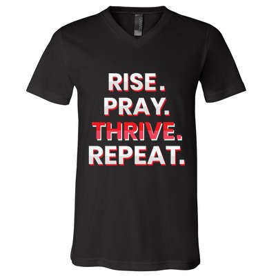 Rise. Pray. Thrive. Repeat V-Neck T-Shirt