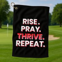 Rise. Pray. Thrive. Repeat Golf Towel