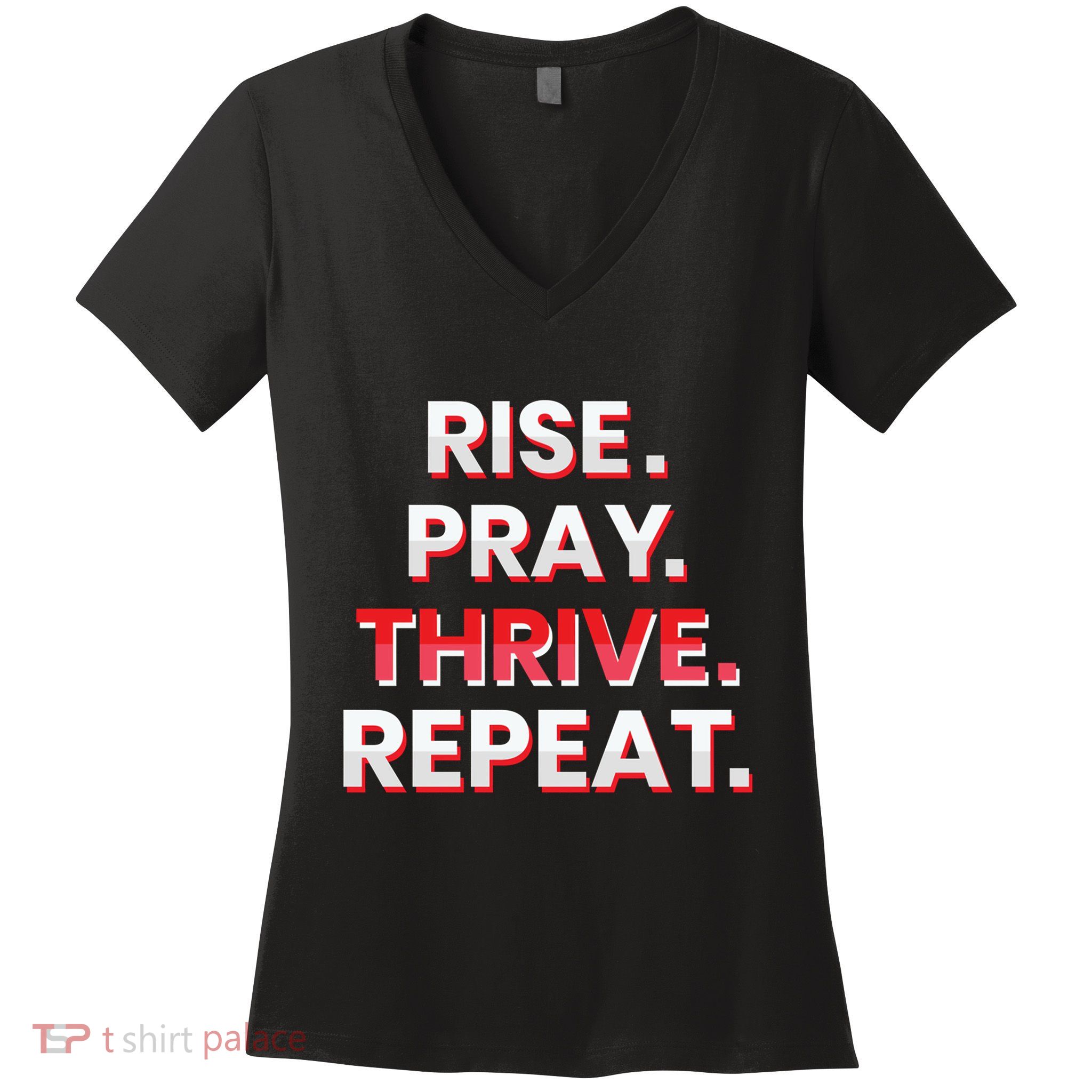 Rise. Pray. Thrive. Repeat Women's V-Neck T-Shirt